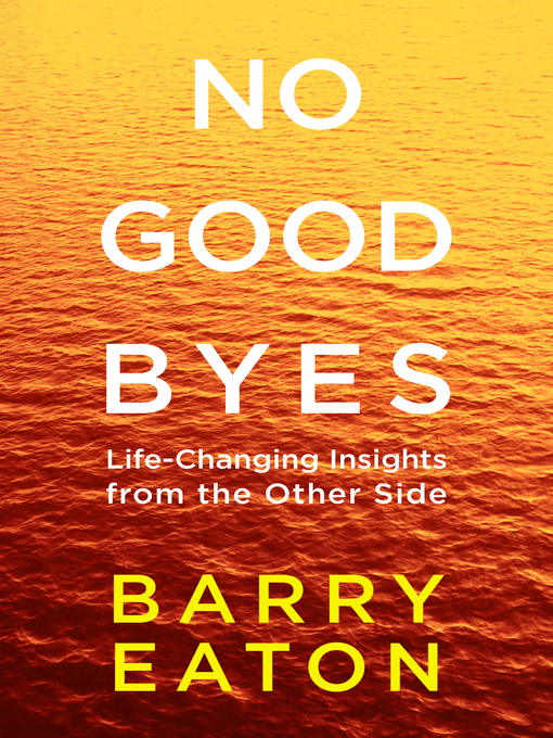 Title details for No Goodbyes by Barry Eaton - Available